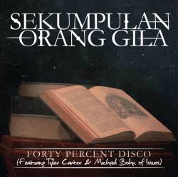 Sekumpulan Orang Gila : 40% Disco